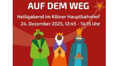 „Auf dem Weg“: Heiligabend im Kölner Hauptbahnhof 